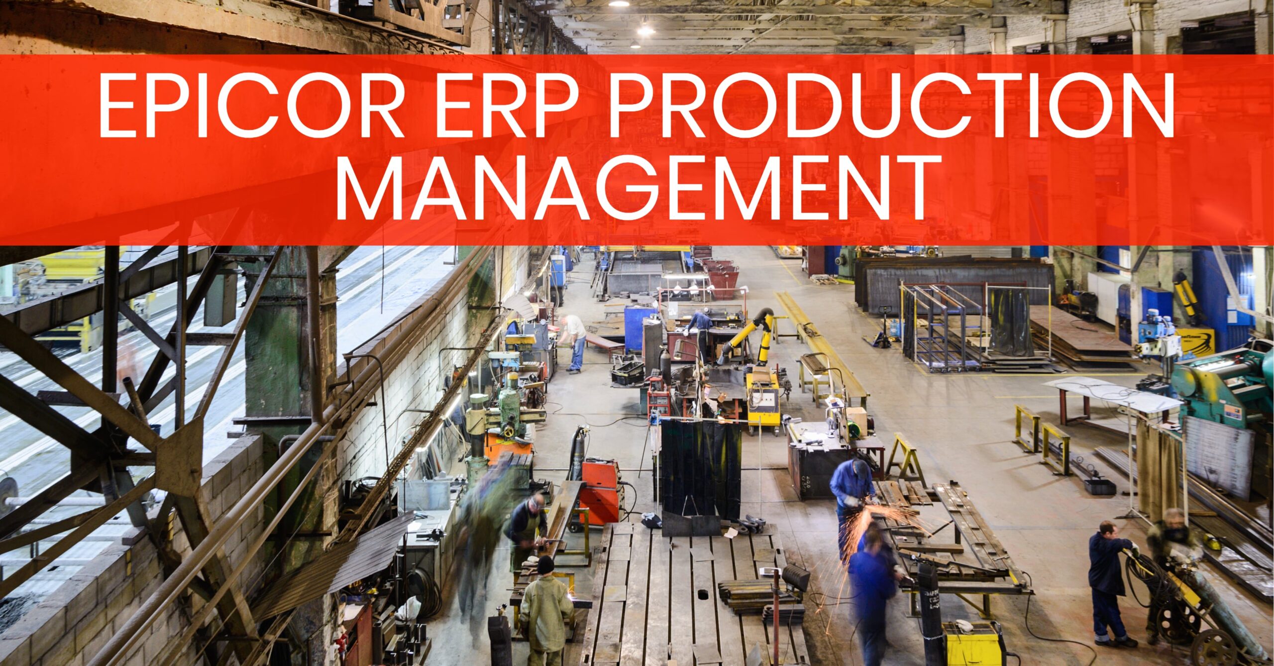 H2: Epicor ERP Implementation and Use Cases